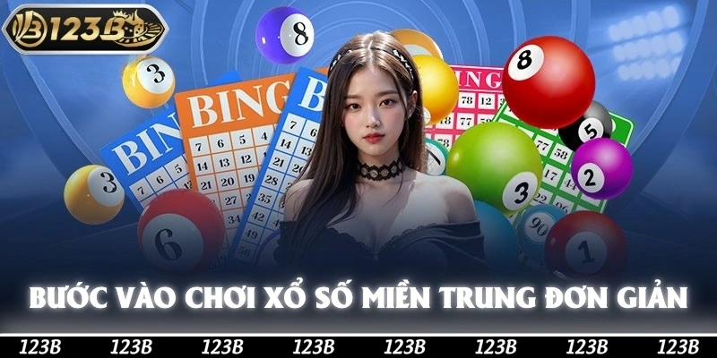 Bước vào chơi xổ số miền trung 123b đơn giản