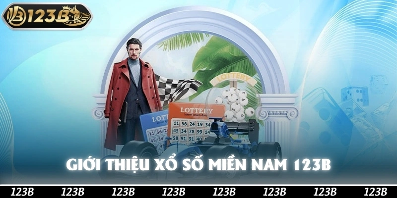 Giới thiệu cơ bản về xổ số Miền Nam 123b