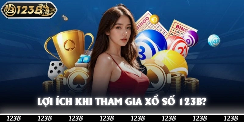 Lợi ích khi chơi xổ số tại 123b
