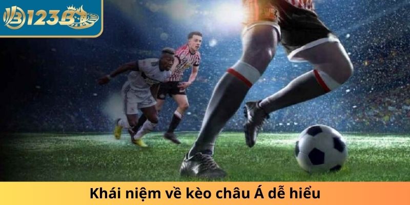 Khái niệm về kèo châu Á dễ hiểu