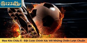 Mẹo Kèo Châu Á - Đặt Cược Chính Xác Với Những Chiến Lược Chuẩn
