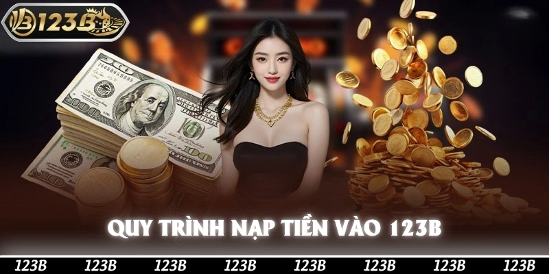 Quy trình nạp tiền vào 123b
